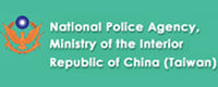 National Police Agency, Ministry of the Interior. Republic of China(Taiwan)